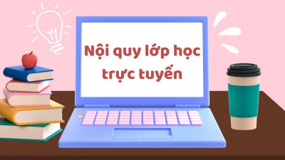 Nội quy học trực tuyến năm học 2021-2022