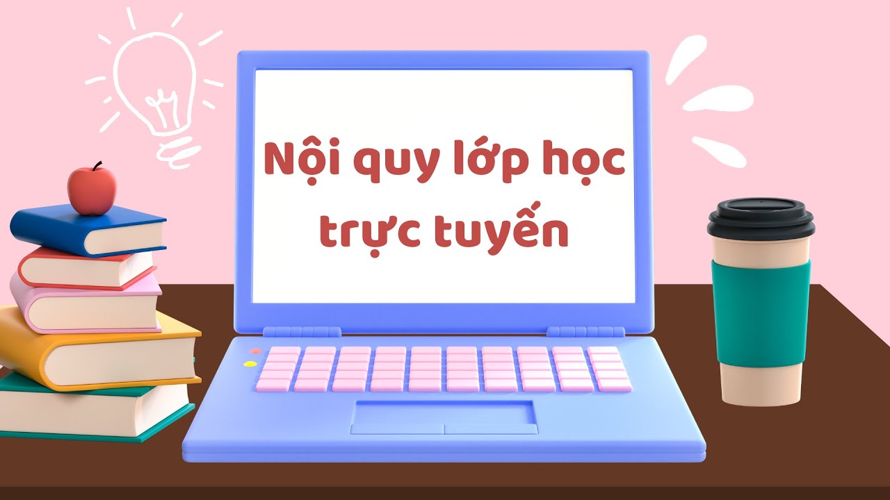 Nội quy học trực tuyến năm học 2021-2022