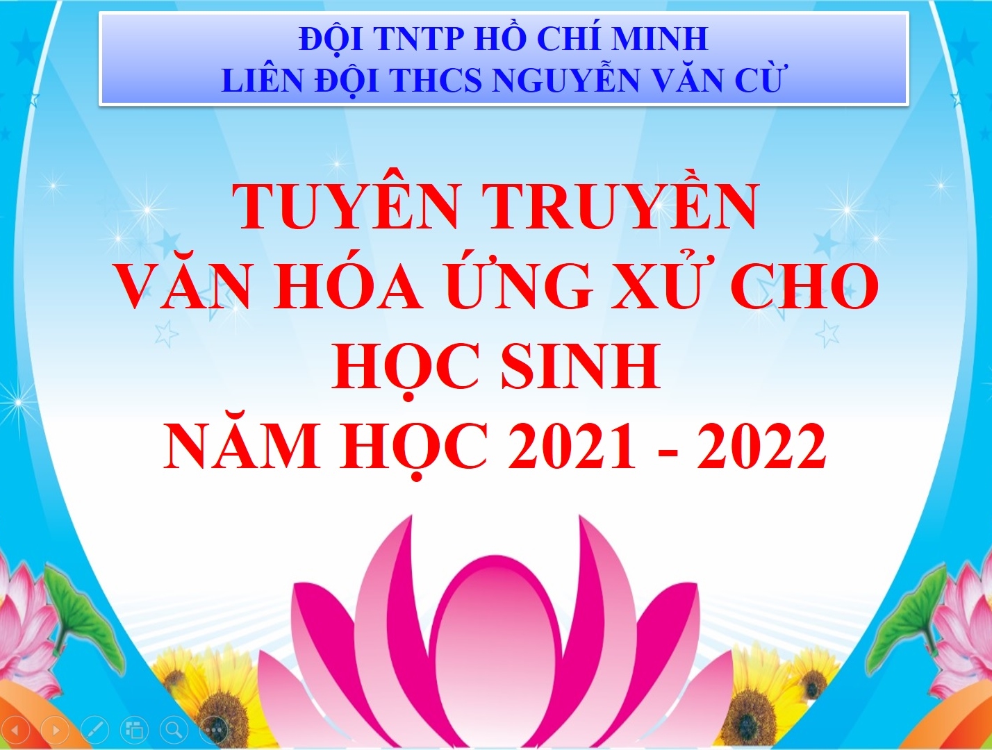Sinh hoạt Chủ đề: "Tuyên truyền văn hóa ứng xử cho học sinh" năm học 2021 - 2022