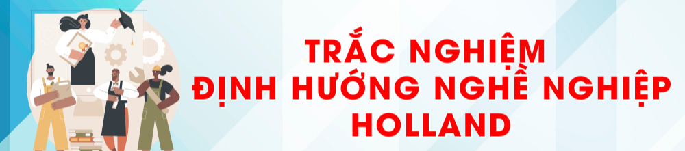 Trắc nghiệm định hướng nghề nghiệp - Holland