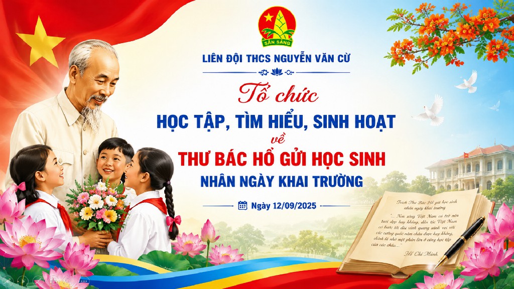 Trường THCS Nguyễn Văn Cừ tổ chức học tập, tìm hiểu thư Bác Hồ gửi học sinh nhân ngày khai trường năm học 2025 - 2026