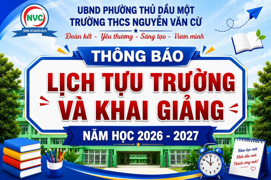 Trường THCS Nguyễn Văn Cừ thông báo lịch tựu trường và khai giảng năm học 2026-2027